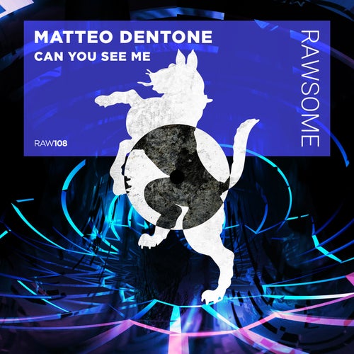 Matteo Dentone - Can You See Me [RAW108]